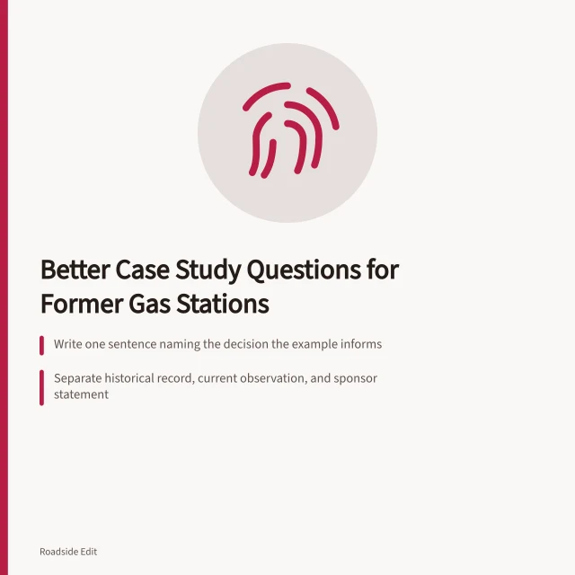 Card listing three steps for asking better former gas station case study questions. How to ask better case study questions about former gas stations in 2027