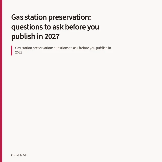 Gas station preservation: questions to ask before you publish in 2027. Gas station preservation: questions to ask before you publish in 2027