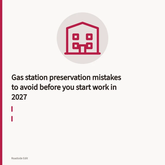 Weathered gas station canopy, pump island, and faded neon sign at roadside. Gas station preservation mistakes to avoid before you start work in 2027