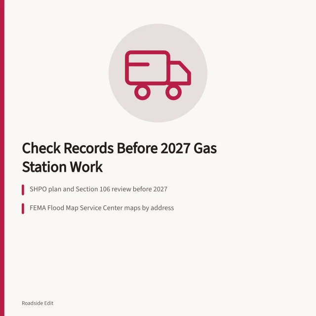Checklist of SHPO, FEMA, EPA, and ASTM records for gas station projects. Gas station preservation: regional warning signs to check before 2027