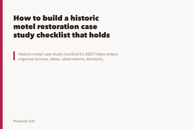 How to build a historic motel restoration case study checklist that holds up. How to build a historic motel restoration case study checklist that holds up