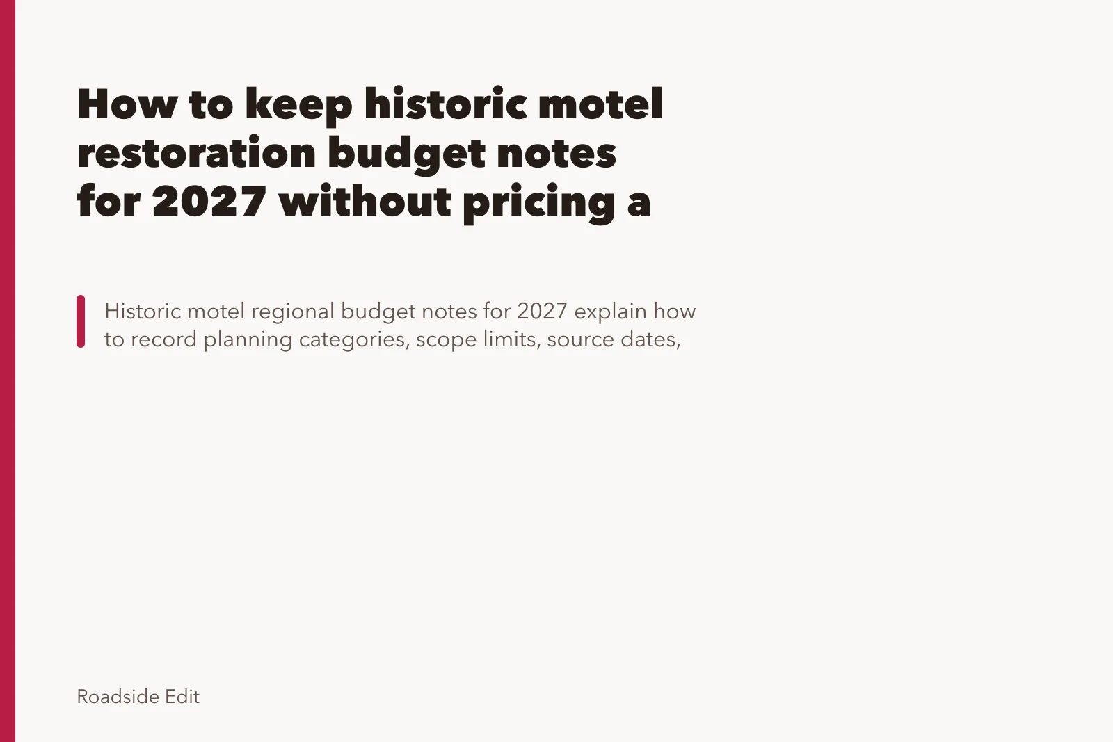 How to keep historic motel restoration budget notes for 2027 without pricing a thing. How to keep historic motel restoration budget notes for 2027 without pricing a thing