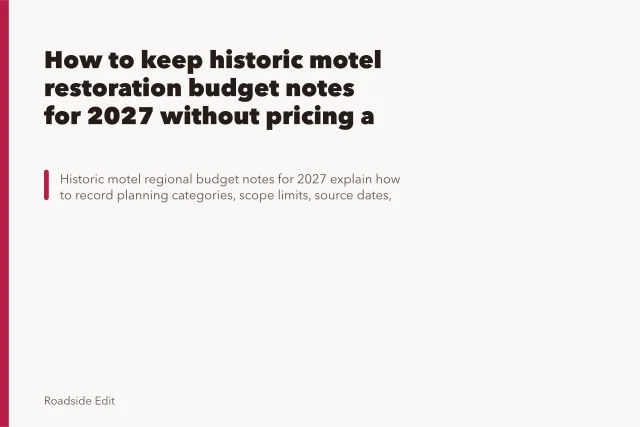 How to keep historic motel restoration budget notes for 2027 without pricing a thing. How to keep historic motel restoration budget notes for 2027 without pricing a thing