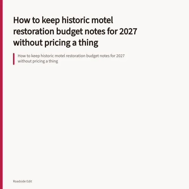 How to keep historic motel restoration budget notes for 2027 without pricing a thing. How to keep historic motel restoration budget notes for 2027 without pricing a thing