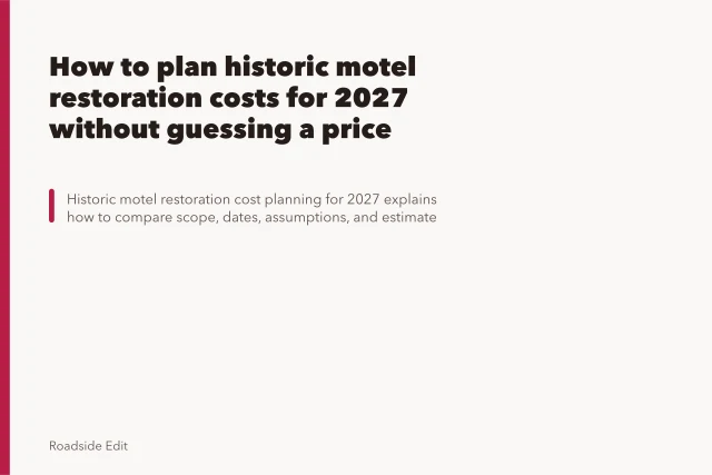 How to plan historic motel restoration costs for 2027 without guessing a price. How to plan historic motel restoration costs for 2027 without guessing a price