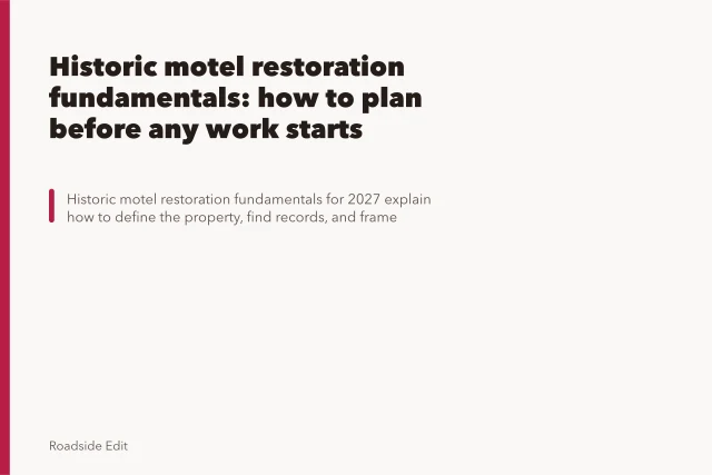 Historic motel restoration fundamentals: how to plan before any work starts. Historic motel restoration fundamentals: how to plan before any work starts