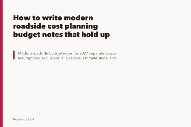 How to write modern roadside cost planning budget notes that hold up. How to write modern roadside cost planning budget notes that hold up