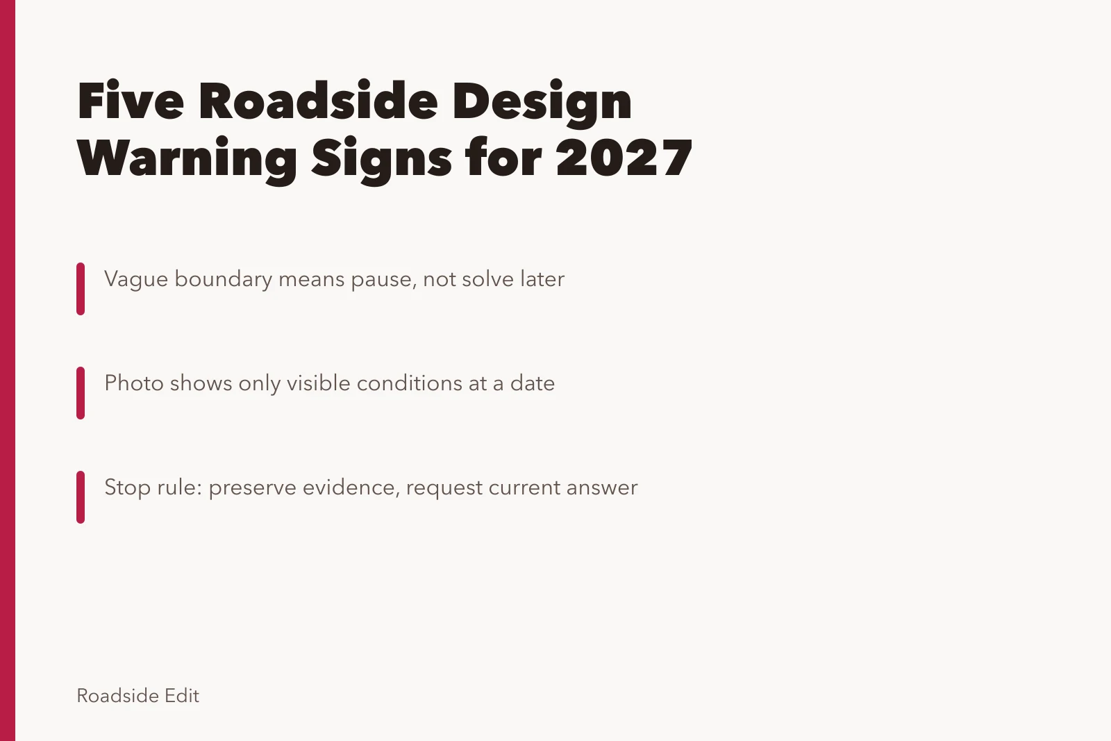 Card listing five roadside design warning signs needing a pause before 2027. Five warning signs your roadside design records need a pause before 2027