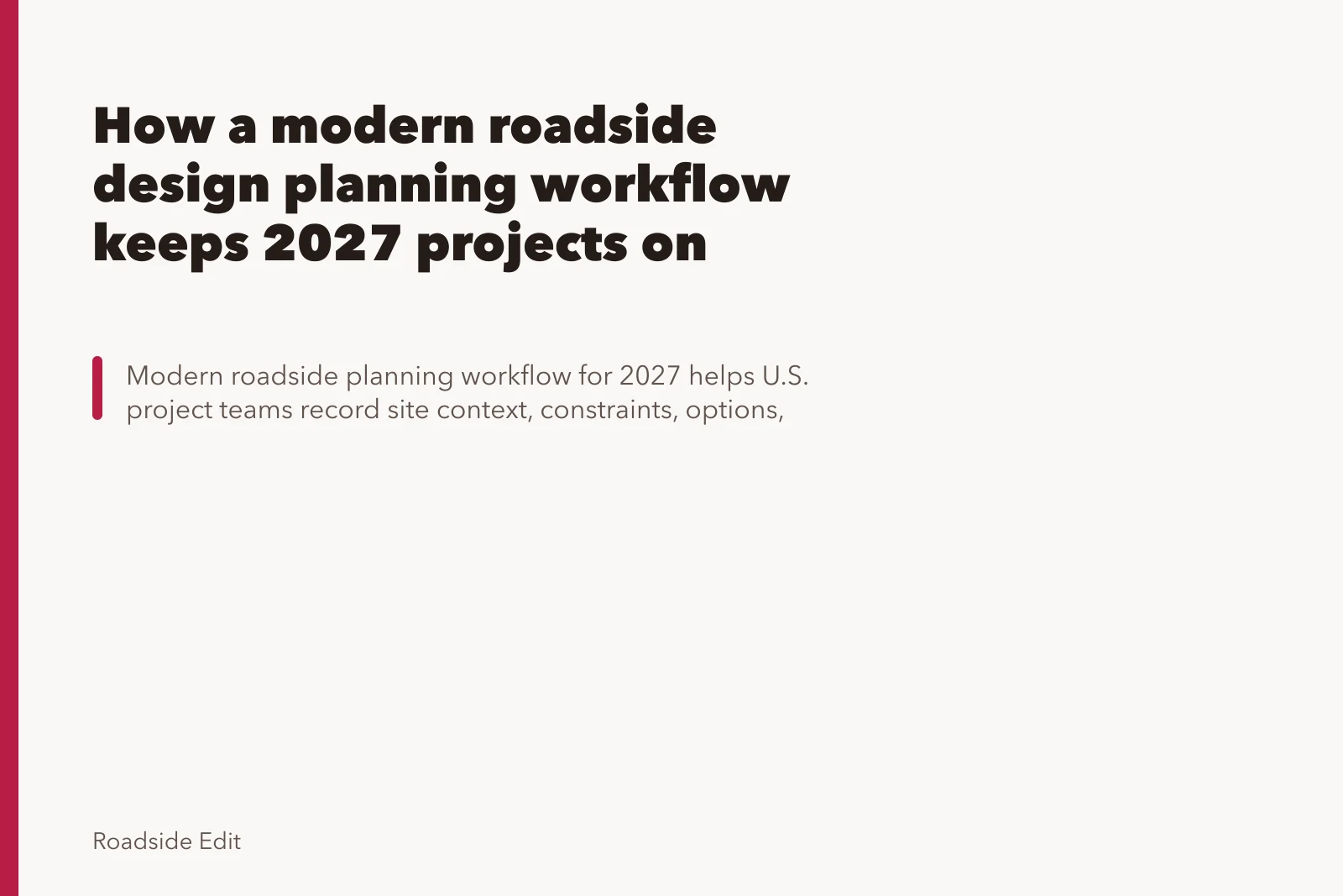 How a modern roadside design planning workflow keeps 2027 projects on track. How a modern roadside design planning workflow keeps 2027 projects on track