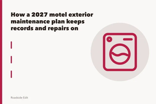 Motel exterior maintenance walk with dated photos of roofline and walls. How a 2027 motel exterior maintenance plan keeps records and repairs on track