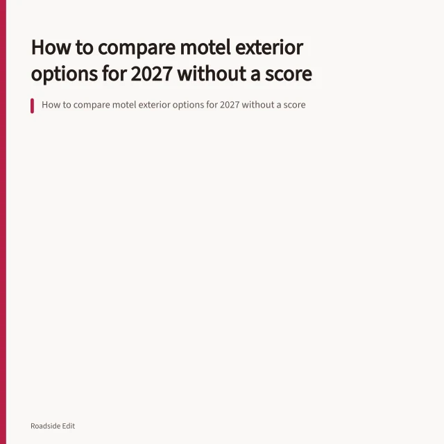 How to compare motel exterior options for 2027 without a score. How to compare motel exterior options for 2027 without a score