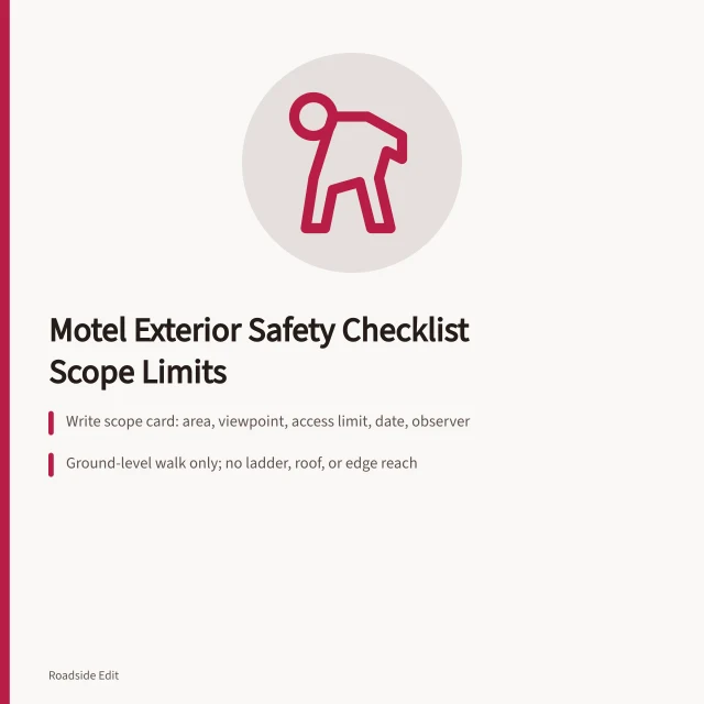 Motel exterior safety checklist scope card and ground-level walk. How to build a motel exterior safety checklist that stops at what staff can see