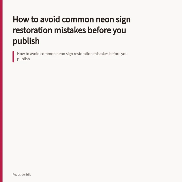 How to avoid common neon sign restoration mistakes before you publish. How to avoid common neon sign restoration mistakes before you publish