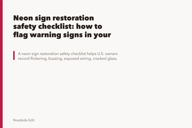 Neon sign restoration safety checklist: how to flag warning signs in your records. Neon sign restoration safety checklist: how to flag warning signs in your records