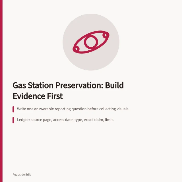 Planning card for gas station preservation evidence stack and source ledger. Gas station preservation planning: build the evidence stack before you publish