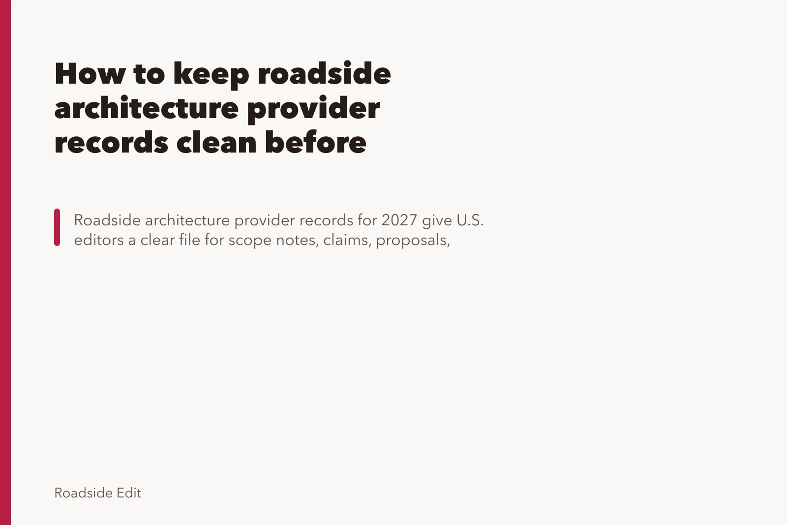 How to keep roadside architecture provider records clean before publication. How to keep roadside architecture provider records clean before publication