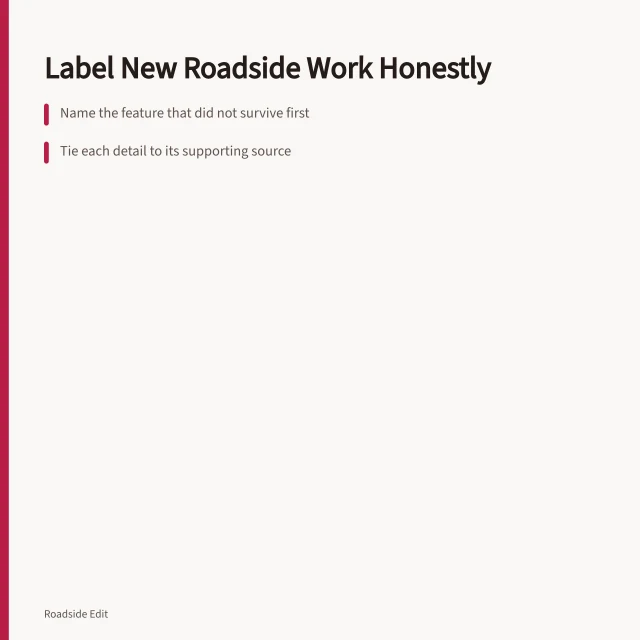 Card on labeling new roadside reconstruction work and evidence limits. How to set roadside architecture reconstruction limits and label new work
