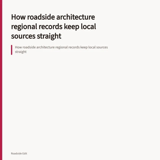 How roadside architecture regional records keep local sources straight. How roadside architecture regional records keep local sources straight
