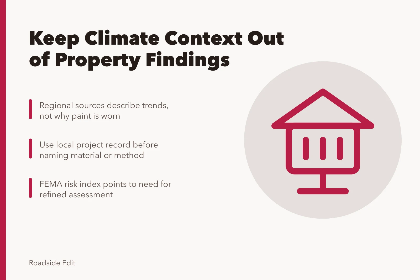Warning sign icon for separating regional climate context from local property findings. Roadside architecture regional warning signs: keep climate context out of property findings