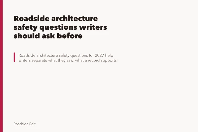 Roadside architecture safety questions writers should ask before publishing a claim. Roadside architecture safety questions writers should ask before publishing a claim