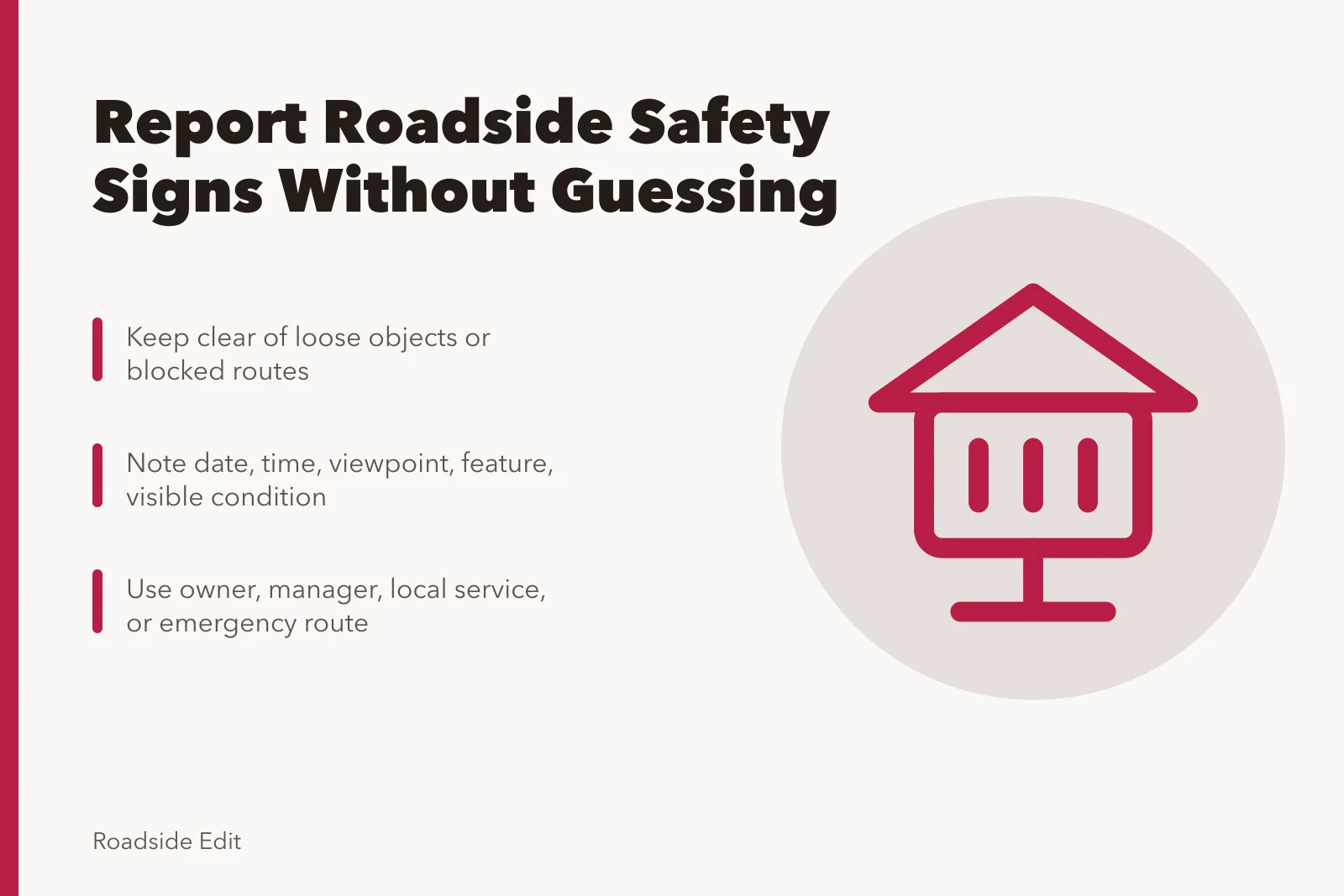 Neutral roadside safety sign reporting with distance and responsible routes. How to report roadside architecture safety warning signs without guessing