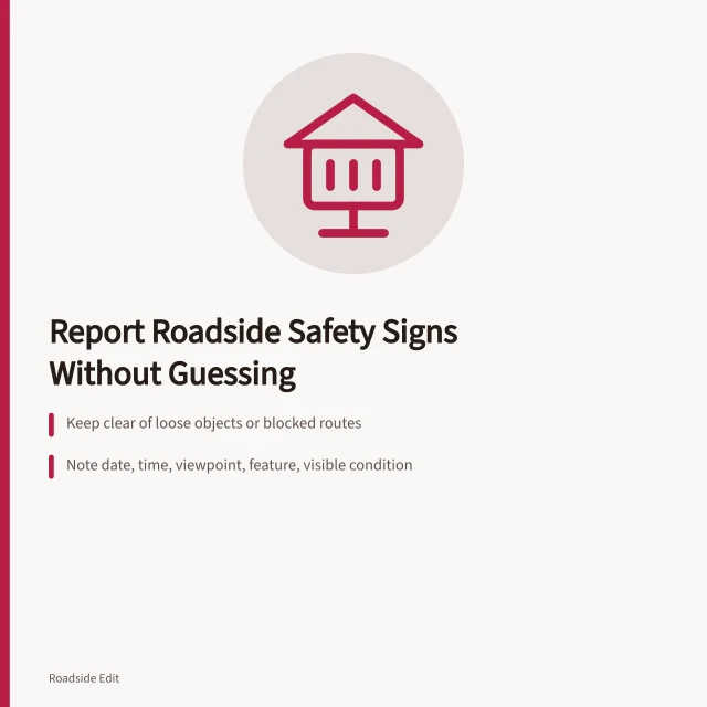 Neutral roadside safety sign reporting with distance and responsible routes. How to report roadside architecture safety warning signs without guessing
