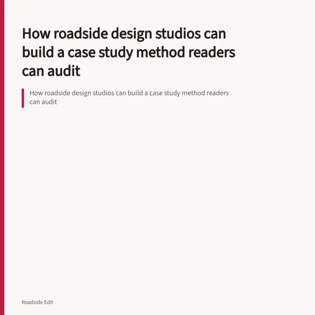 How roadside design studios can build a case study method readers can audit. How roadside design studios can build a case study method readers can audit