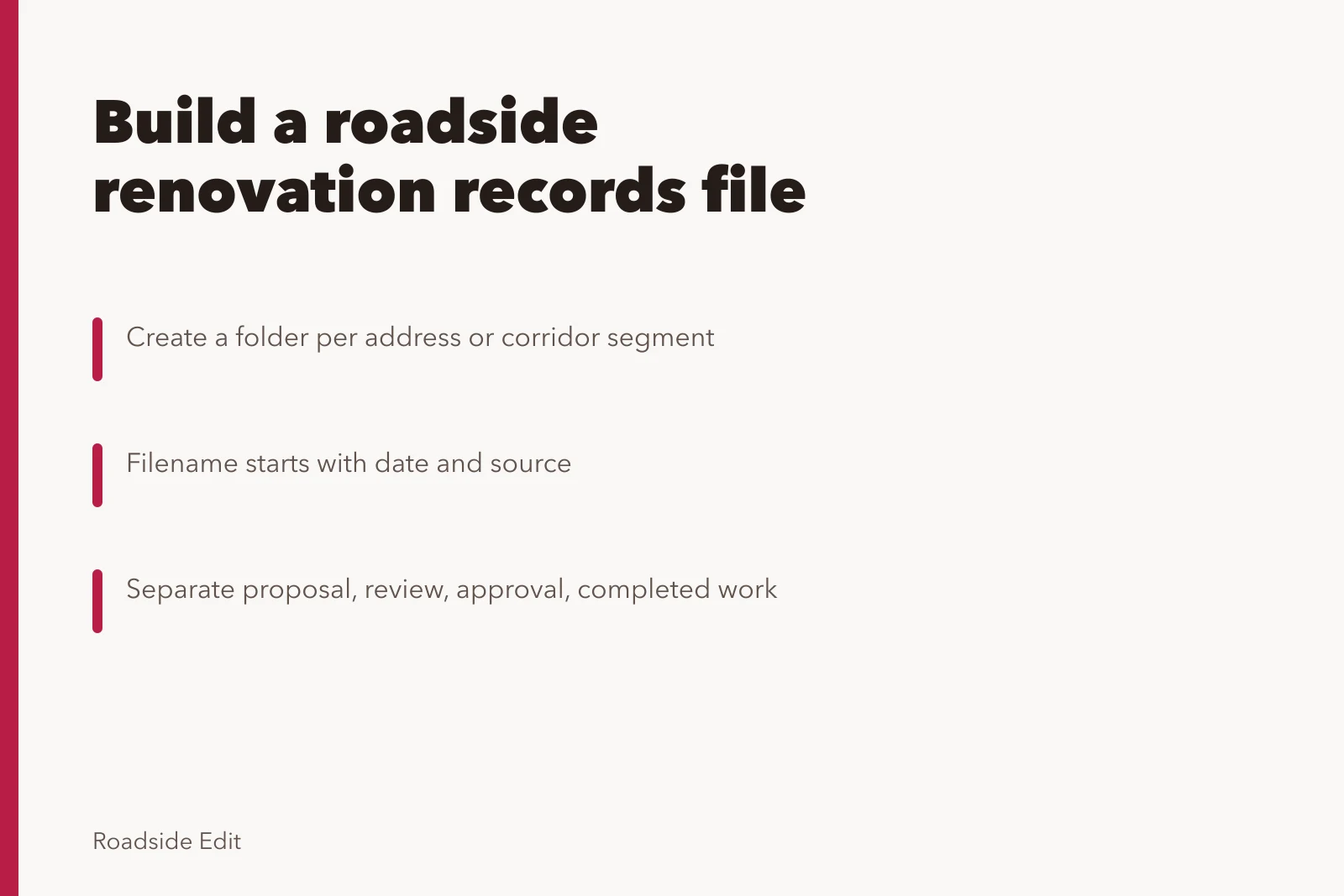 Card about building a dated roadside renovation records file. Before you compare roadside renovation options, build a records file