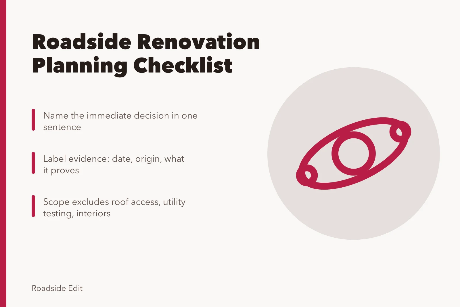 Roadside renovation planning checklist with scope, evidence log, and constraints. Roadside renovation planning checklist: scope the work before you collect anything