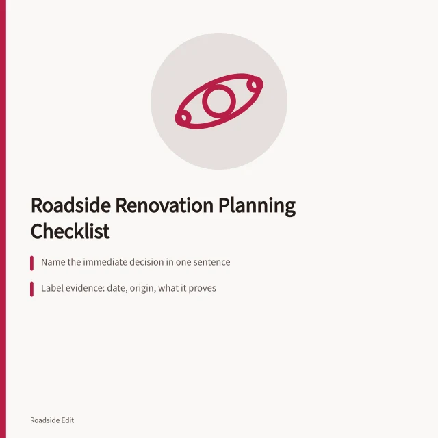 Roadside renovation planning checklist with scope, evidence log, and constraints. Roadside renovation planning checklist: scope the work before you collect anything
