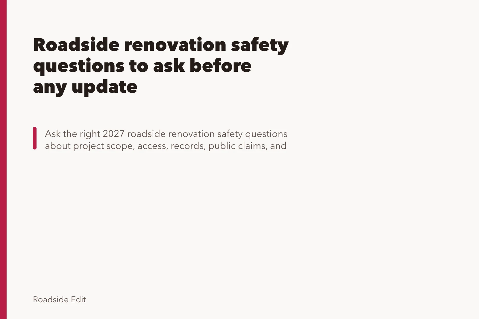 Roadside renovation safety questions to ask before any update. Roadside renovation safety questions to ask before any update